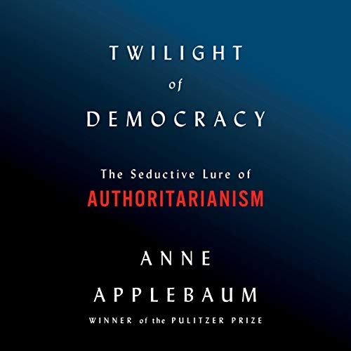 Claire's Key Takeaways: The Lure of Authoritarianism
